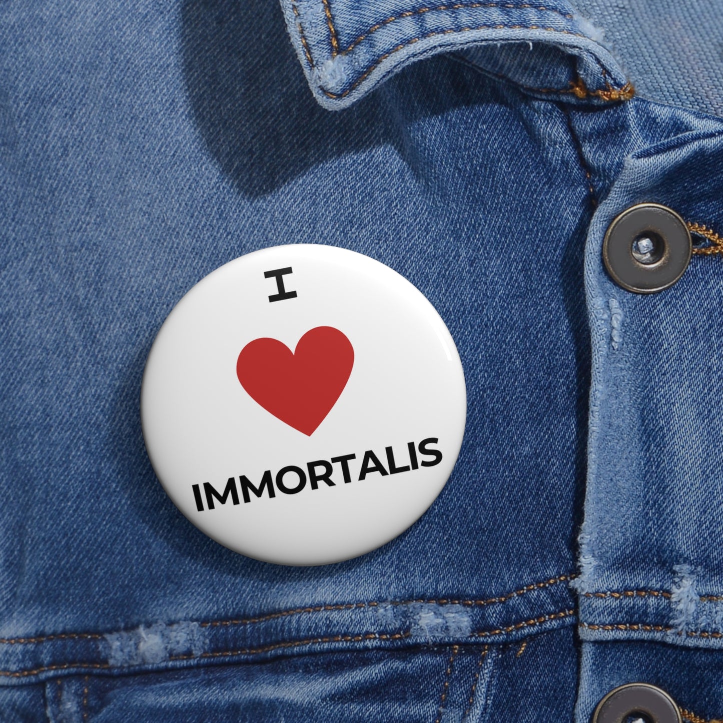 I Love Immortalis Pin Buttons