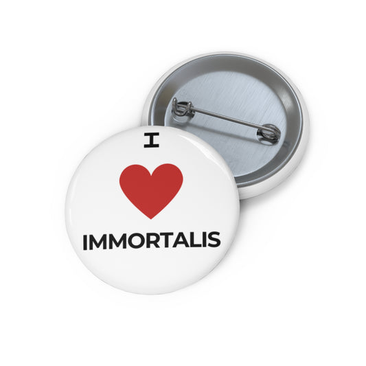 I Love Immortalis Pin Buttons