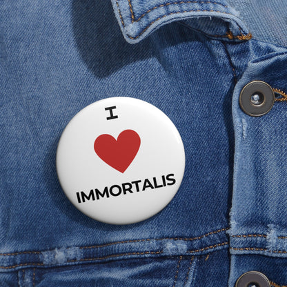 I Love Immortalis Pin Buttons