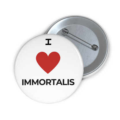 I Love Immortalis Pin Buttons